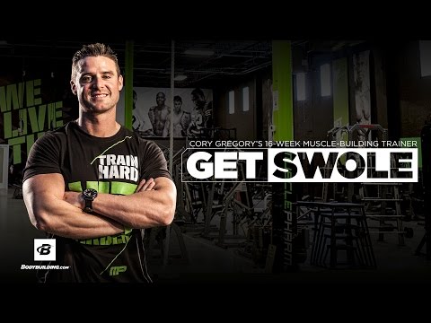 Get Swole | Cory Gregory's 16-Week Muscle-Building Training Program