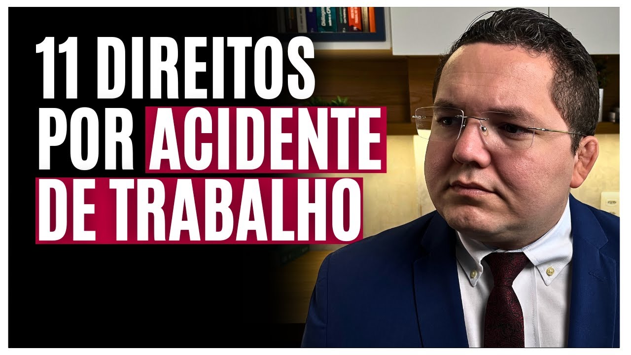 11 Direitos de quem sofre Acidente de Trabalho
