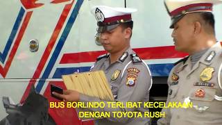 BUS BORLINDO TERLIBAT KECELAKAAN TOYOTA RUSH