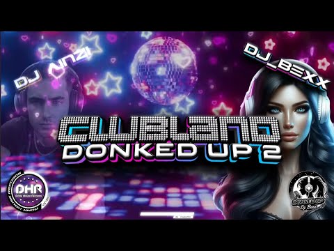 DJ_Bexx & Dj Ainzi - Clubland Donked Up 2 - 🔥DHR Bounce DJ Mix 2025🔥 @beckybarbour_DonkedUp 