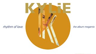 KYLIE MINOGUE | Rhythm of Love | The Album Megamix