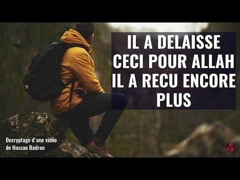 IL A DELAISSE TOUT CECI POUR ALLAH. IL A RECU MIEUX, VIDEO EMOUVANTE