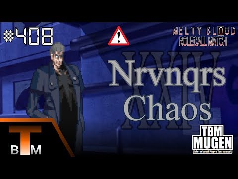 TBM Mugen Match #408 - MB Rolecall Match #24 - Nrvnqrs Chaos