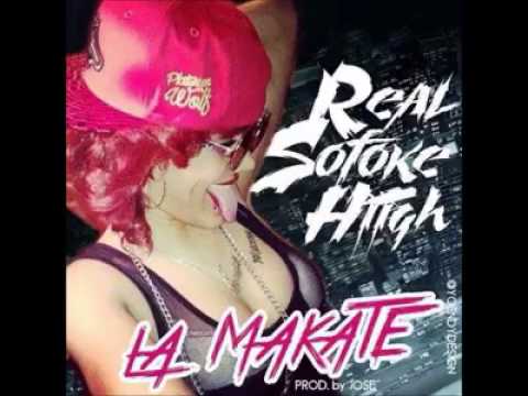 Real SOfoke Hiigh - "LA MAKATE."
