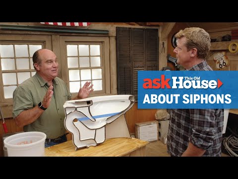 How Does a Siphon Work? | Ask This Old House