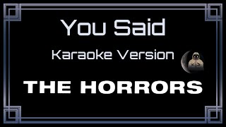 The Horrors - You Said [CC] [Karaoke Instrumental]