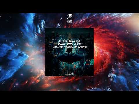 D.J.G. & M.I.K! - Who You Are (Calvin O'Commor Extended Remix) [ENDLESSKY UPLIFTING]