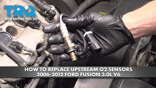 How to Replace Upstream O2 Sensors 2006-2012 Ford Fusion 3.0L V6
