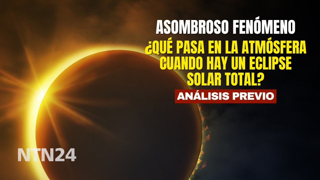 ¿Qué pasa en la atmósfera cuando hay un eclipse solar total? Análisis previo al asombroso fenómeno