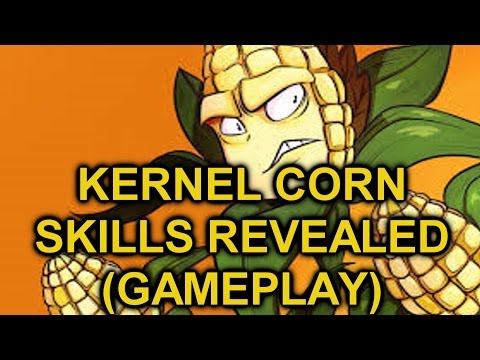 KERNEL CORN Skills Revealed - PVZ Garden Warfare 2 Gameplay