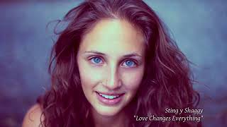 Sting y Shaggy - Love Changes Everything (El Amor Lo Cambia Todo)
