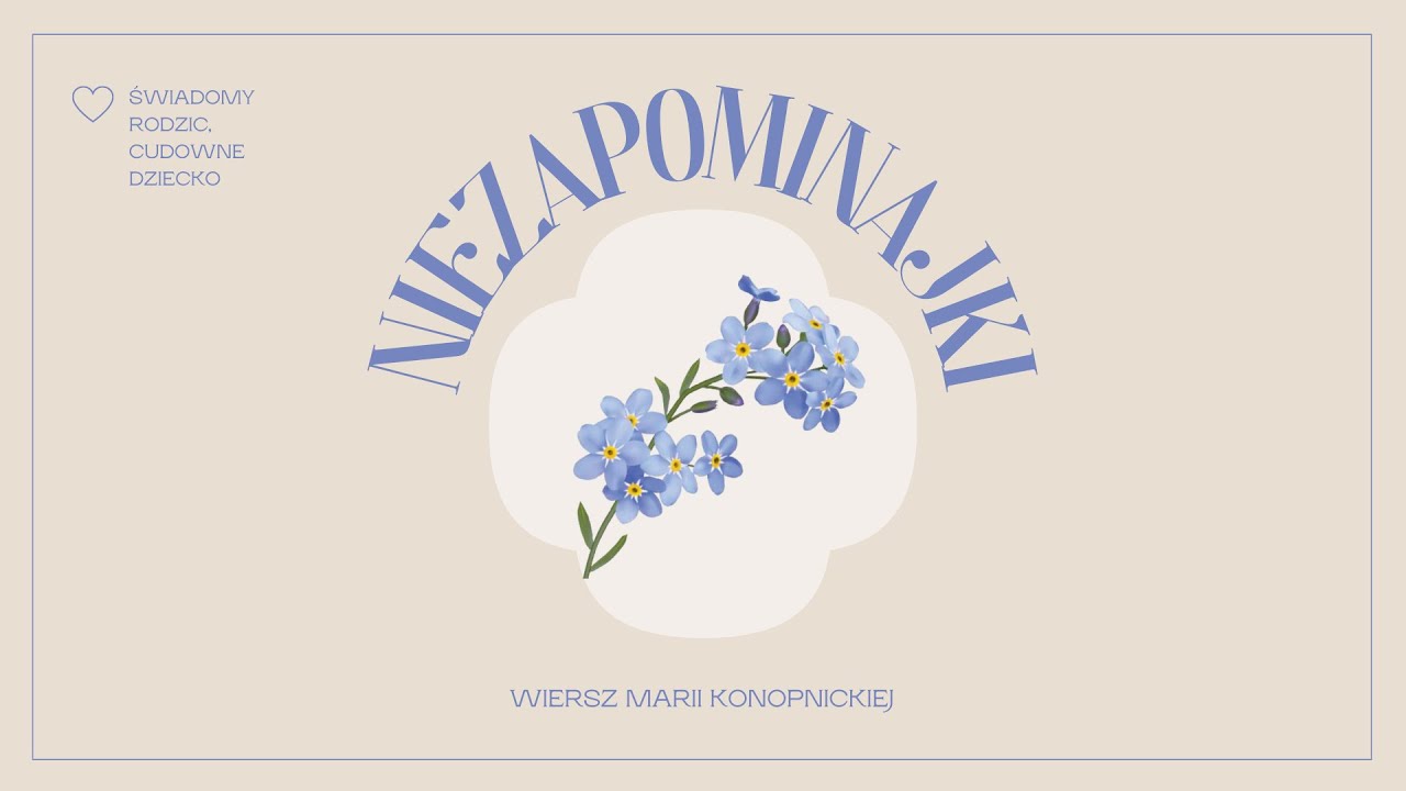 Watch Czytamy Wiersze Dzieciom- Niezapominajki - Wiersz Marii Konopnickiej now Czytamy Wiersze Dzieciom- Niezapominajki - Wiersz Marii Konopnickiej