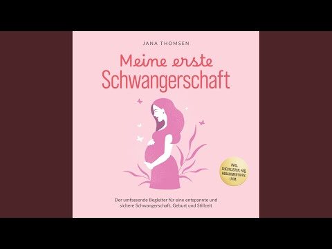 Kapitel 112 - Meine erste Schwangerschaft: Der umfassende Begleiter für eine entspannte und...