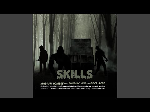 SKILLS (feat. MastahZombie & DeviReed)