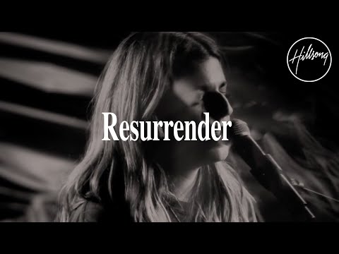 Resurrender - Hillsong Worship