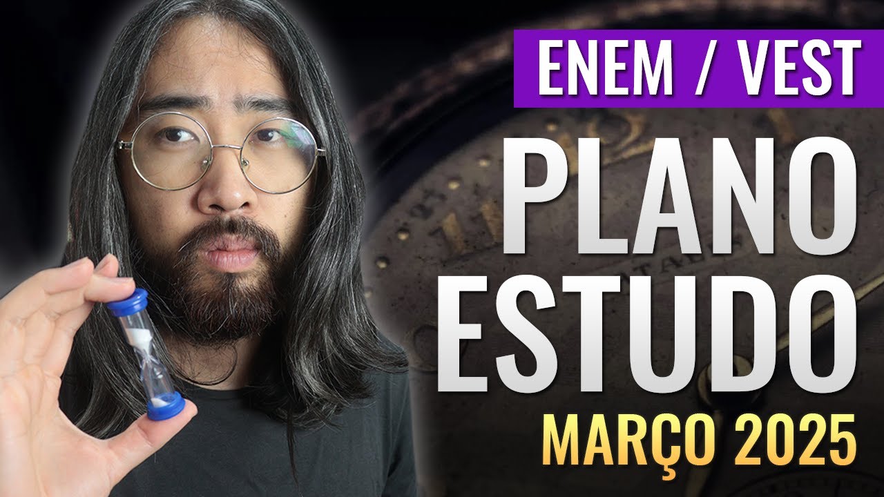 How to start studying in March 2025 (ENEM and Entrance Exam)