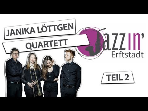 JAZZIN' Erftstadt - Janika Löttgen Quartett (Teil 2)