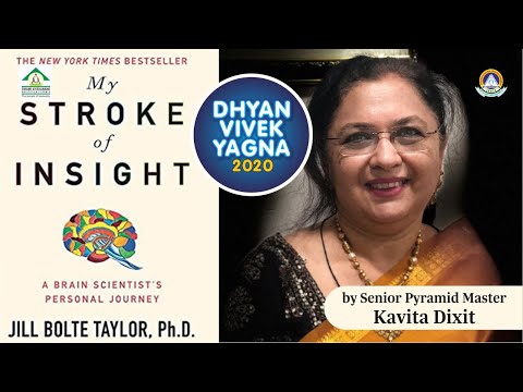 My Stroke of Insight by Jill Bolte Taylor explained by Kavitaa Dixit