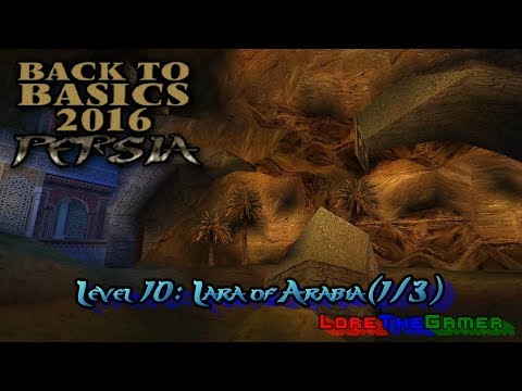 24 - TRLE - Back to Basics 2016(BtB2016) - Persia - Lara of Arabia (1/3)