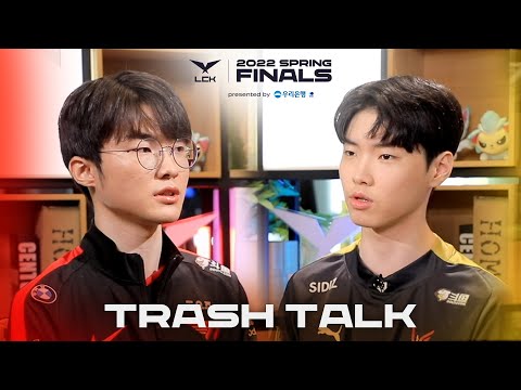 Finals Trash Talk | T1 vs. GEN | 2022 LCK Spring Split FINALS