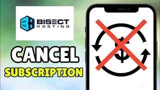How To Cancel BisectHosting Subscription (2026) - Full Guide