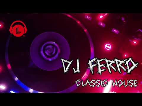 Dj Ferro - Classic House Mix | #2 | Best of Classic House