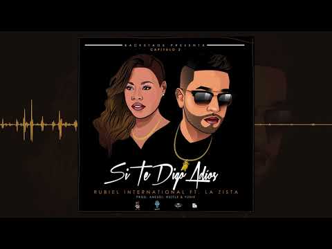 Si Te Digo Adiós - Rubiel Ft. La Zista (Audio Oficial)