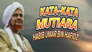 Download lagu KATA KATA MUTIARA HABIB UMAR BIN HAFIDZ... mp3