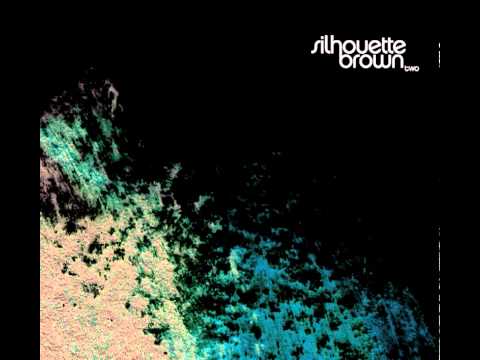 Silhouette Brown - Hear Them Often Say (Lady Alma)