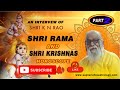 Shri K N Rao on Shri Ram's & Shri Krishna's ...