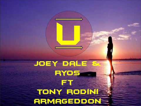 Joey Dale & Ryos ft Tony Rodini - Armageddon