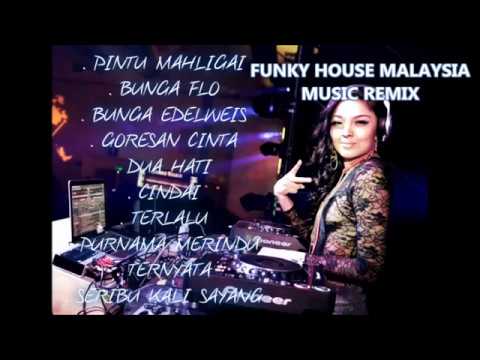 FUNKY HOUSE REMIX MALAYSIA ( EKA EXOTIC )