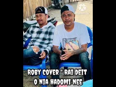 Roby Suai Cover Rai deit o nia hadomi nee