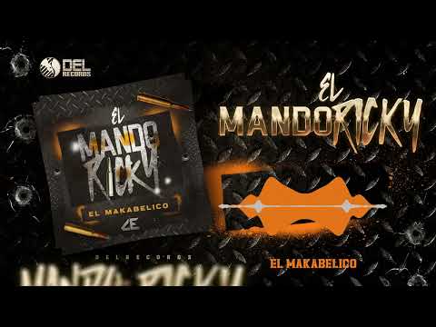 El Mando Ricky - (Audio Oficial) - El Makabelico - DEL Records 2022