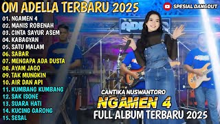 Download lagu NGAMEN 4 - MANIS ROBENAH - CINTA SAYUR ASEM - KABAGYAN -  CANTIKA NUSWANTORO - ADELLA  2025  mp3