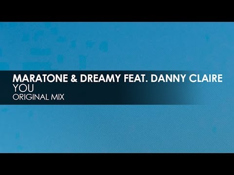 Maratone & Dreamy featuring Danny Claire - You
