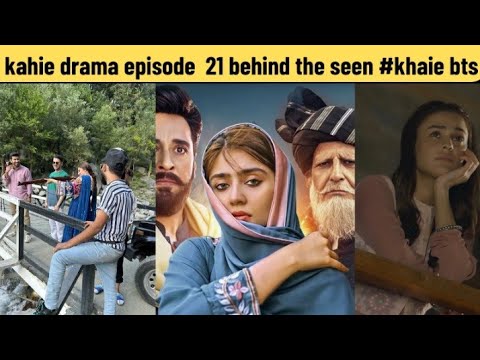 khaie episode 21 behind the seenl#durefishan |#faisalqureshi |#khaie