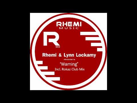 Rhemi & Lynn Lockamy   Warning Rhemi Main Mix)