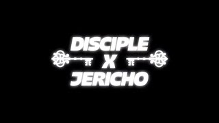 Disciple x Jericho MEGAMIX!