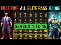 FREE FIRE ALL ELITE PASS BADGE || SEASON 1 TO 46 ALL ELITE PASS BADGE || FREE FIRE ELITE PASS BADGE