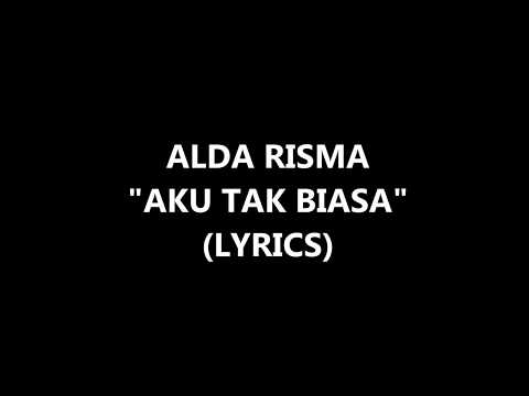 Alda Risma   Aku Tak Biasa Lyrics