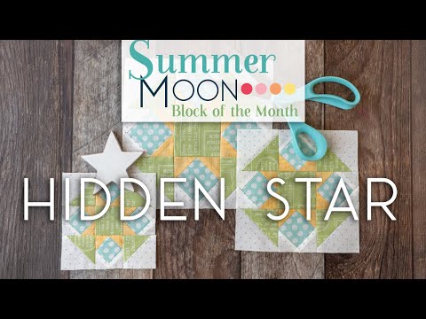 Summer Moon Block of the Month Quilt Along - June Block 2 - Hidden Star | Fat Quarter Shop