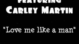 Love Me Like A Man - (Cover) performed by Me and the Devil featuring Carley Martin
