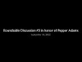 Pepper Adams Roundtable Discussion #3 - September 18, 2022