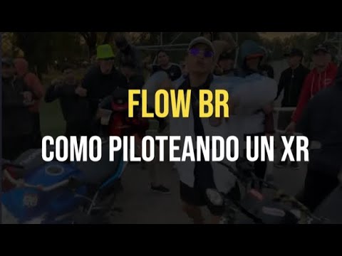 FLOW BR COMO PILOTEANDO UN XR [Los Pibes De Las Motos] - (RKT REMIX) - @elturkoalcorte, NachoMix