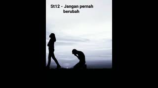Download lagu St12 - Jangan pernah berubah mp3