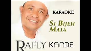 Download lagu SI BIJEH MATA KARAOKE VOC:RAFLY KANDE mp3