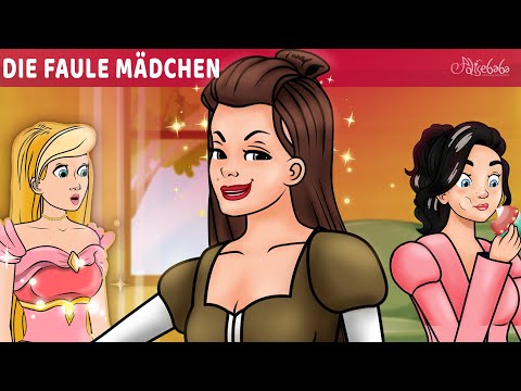 Die faule Mädchen Film ✨ | Märchen für Kinder | Gute Nacht Geschichte