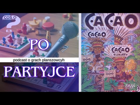 Po Partyjce w Kakao + diameny + czekolada + vulcany