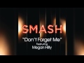 Don't Forget Me - SMASH Cast 